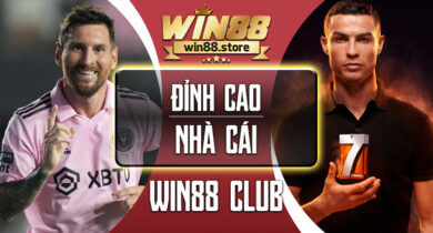 WIN88 CLUB – Đỉnh cao nhà cái cá cược trực tuyến số 1 châu Á